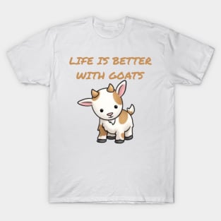 Life is better with Goats - Goat Simulator Funny #3 T-Shirt